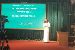 Bài giảng "Hệ sinh thái" - Sinh học 12 do cô Vũ Thị Thùy Linh thực hiện trên truyền hình Hưng Yên